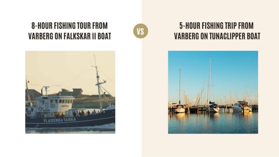 8-Hour Fishing Tour from Varberg on Falkskar II Boat vs 5-Hour Fishing Trip from Varberg on Tunaclipper Boat: Which Tour Is Better?