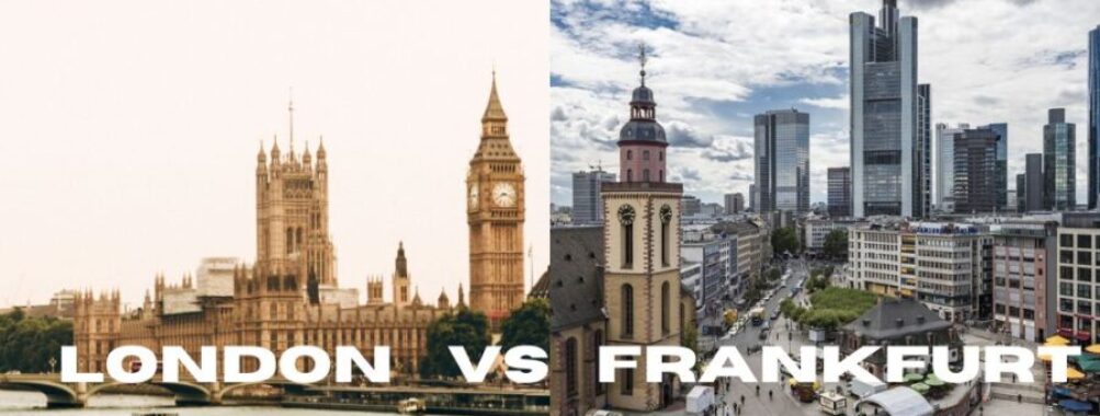 London vs Frankfurt: A Battle of Two Financial Powerhouses in 2025