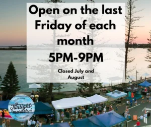 Twilight Market Caloundra - open on the LAST Friday of each month