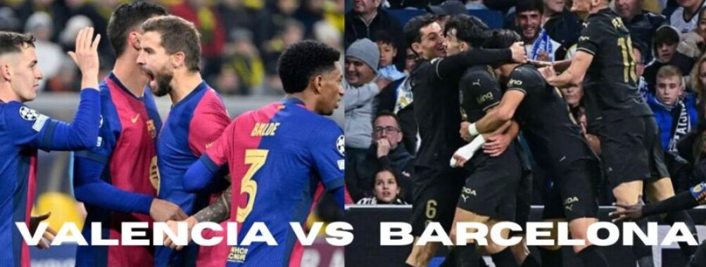 Valencia vs Barcelona: Epic La Liga Showdown at Mestalla Stadium