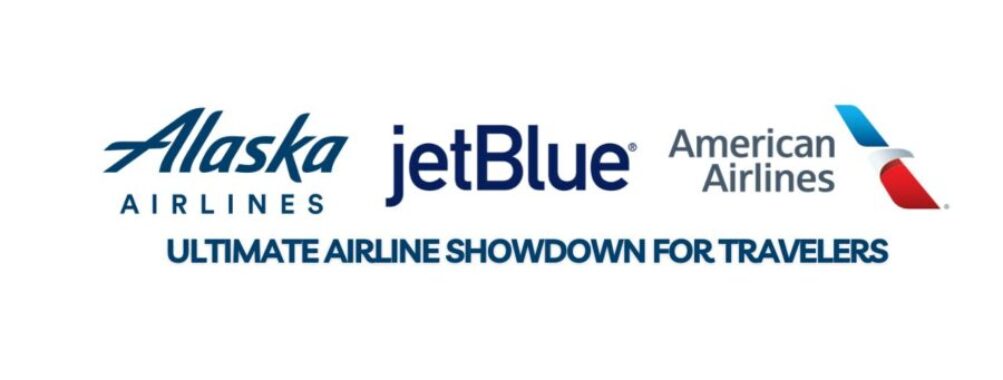 Alaska vs JetBlue vs American: Ultimate Airline Showdown for Travelers