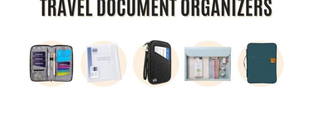 Best Travel Document Organizers That Revolutionize Your Packing