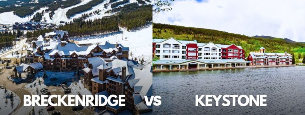 Breckenridge vs Keystone: Essential Differences Every Colorado Skier Should Know Before Booking