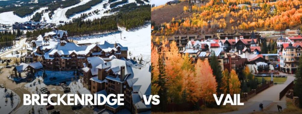Breckenridge vs Vail: 7 Key Differences to Know Before Booking Your 2025 Colorado Ski Vacation