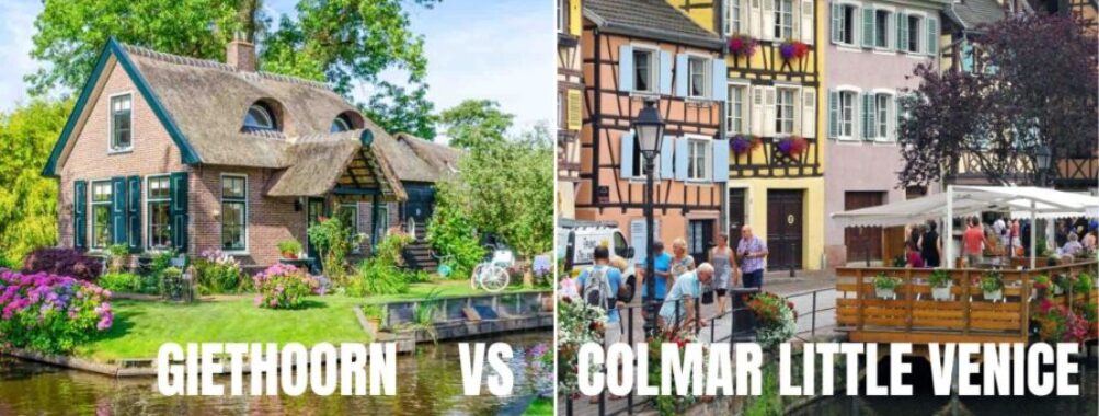 Giethoorn vs Colmar Little Venice: Which Fairytale Canal Town Wins?