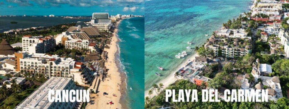 Cancun vs Playa del Carmen