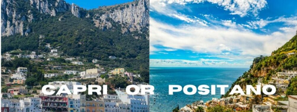 Capri vs Positano: Which Stunning Amalfi Coast Paradise Is Worth Your Time in 2025