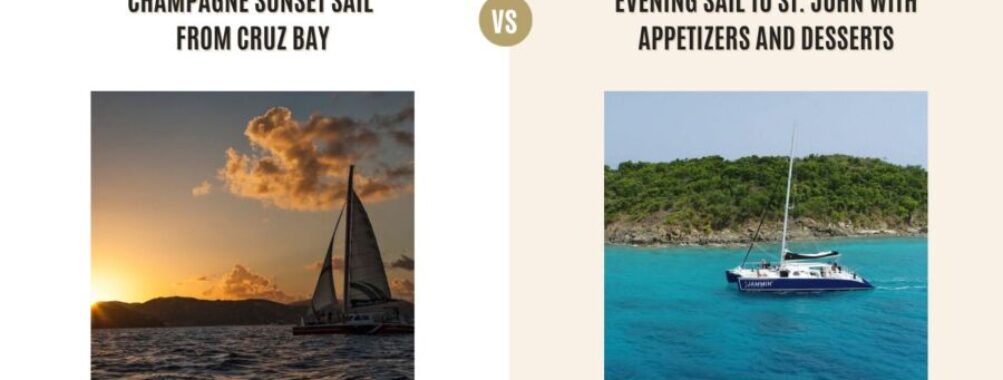 Champagne Sunset Sail from Cruz Bay vs Evening Sail to St. John with Appetizers and Desserts: Which Tour is Better?
