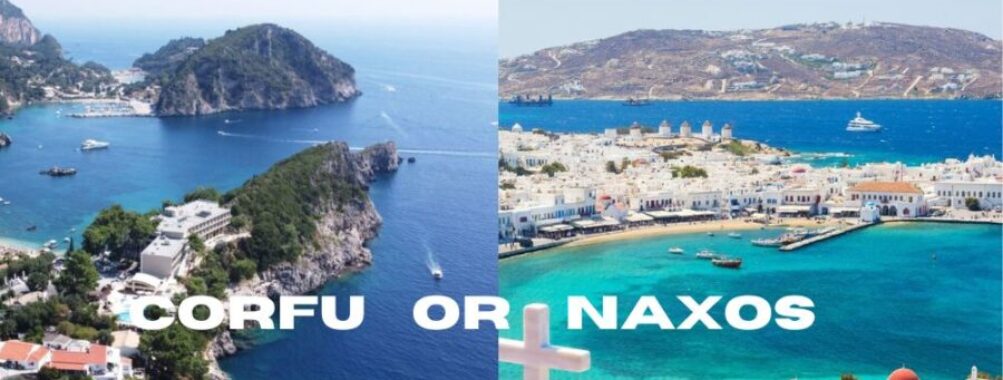 Corfu vs Naxos: Which Greek Paradise Matches Your Travel Style in 2025