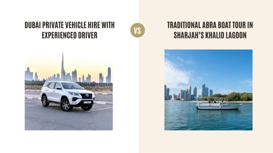 Dubai Private Vehicle Hire with Experienced Driver vs Traditional Abra Boat Tour in Sharjah’s Khalid Lagoon: Which Tour Is Better?