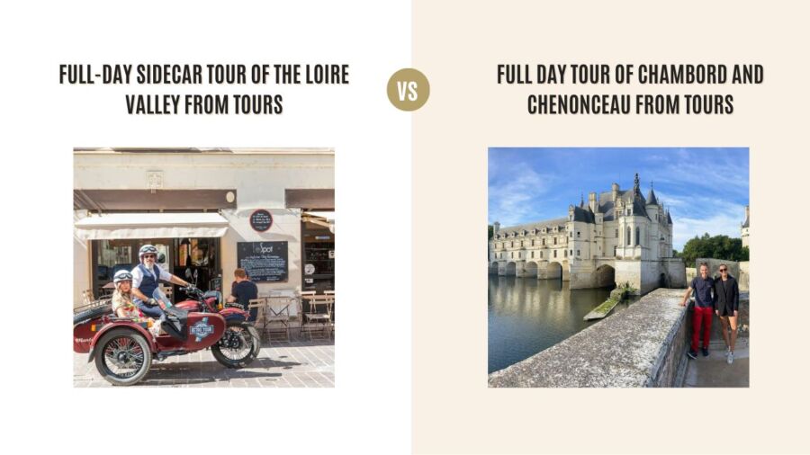 Full-Day Sidecar Tour of the Loire Valley from Tours vs Full Day Tour of Chambord and Chenonceau from Tours: Which Tour Is Better?
