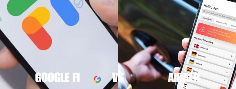 Google Fi vs Airalo: The Ultimate Guide for Smart Travelers in 2025