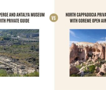 Half-Day Perge and Antalya Museum with Private Guide vs North Cappadocia Private Day Tour with Goreme Open Air Museum: Which Tour Is Better?