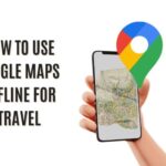 How to Use Google Maps Offline for Travel: Expert Hacks to Navigate Anywhere Without Data or Roaming Fees