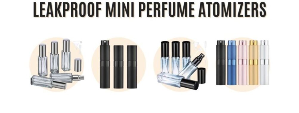 Leakproof Mini Perfume Atomizers: Surprising Travel Must-Haves You Never Knew You Needed