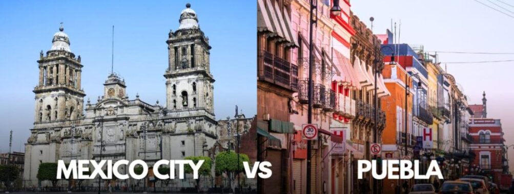 Mexico City vs Puebla: Stunning Differences Between These Hidden Mexican Gems