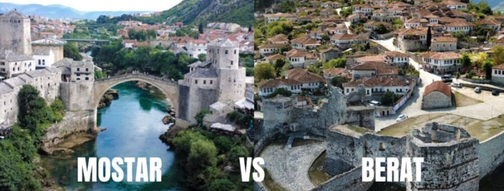 Mostar vs Berat: Ultimate Balkan Showdown for Culture Lovers
