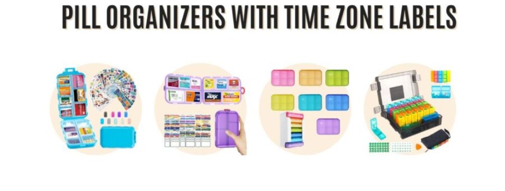Pill Organizers With Time Zone Labels: Powerful Ways They Transform Medication Routines for Travelers