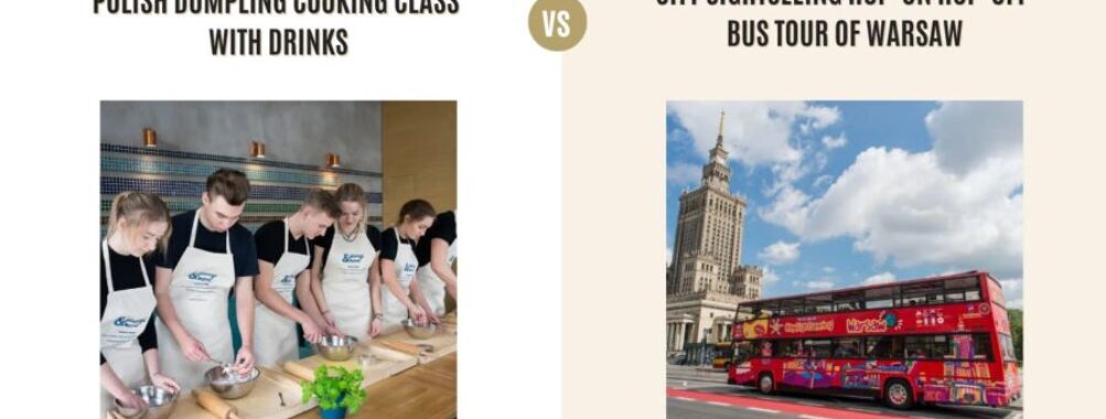 Polish Dumpling Cooking Class with Drinks vs City Sightseeing Hop-On Hop-Off Bus Tour of Warsaw: Which Tour Is Better?