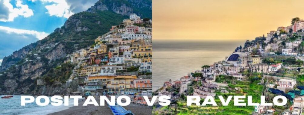 Positano vs Ravello: Which Stunning Amalfi Coast Town Is Worth Your Time in 2025