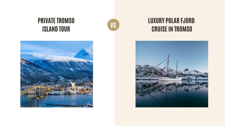Private Tromso Island tour vs Luxury polar fjord cruise in Tromso: Which Tour is Better?