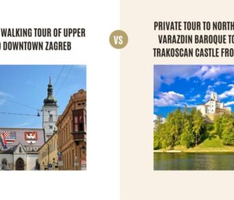 Private Walking Tour of Upper and Downtown Zagreb vs Private Tour to North Croatia, Varazdin Baroque Town and Trakoscan Castle from Zagreb: Which Tour Is Better?