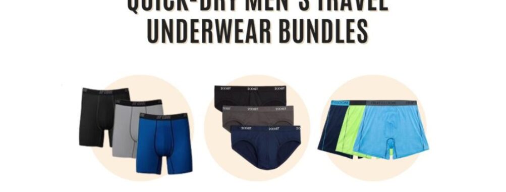 Quick-Dry Men’s Travel Underwear Bundles: 7 Top Picks Every Adventurer Needs for Comfortable Journeys