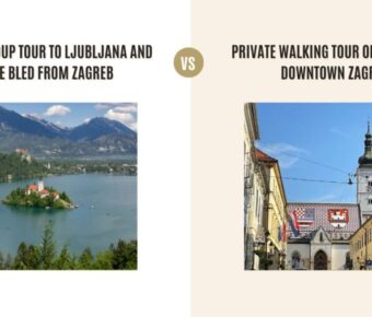 Small Group Tour to Ljubljana and Lake Bled from Zagreb vs Private Walking Tour of Upper and Downtown Zagreb: Which Tour Is Better?