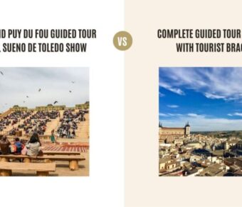 Toledo and Puy du Fou Guided Tour with El Sueno de Toledo Show vs Complete guided tour of Toledo with Tourist Bracelet: Which Tour is Better?