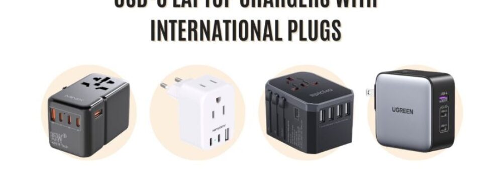 USB-C Laptop Chargers with International Plugs: Game-Changing Picks Every Traveler Needs